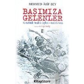 BAŞIMIZA GELENLER 93 HARBINDE ANADOLU CEPHESI - RUSLARLA SAVAŞIN HATIRALARI - MEHMED ÂRIF BEY