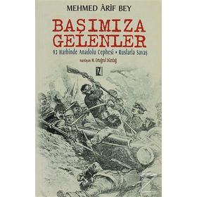 Başımıza Gelenler - Mehmed Arif Bey