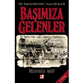 Başımıza Gelenler - Mehmed Arif Bey