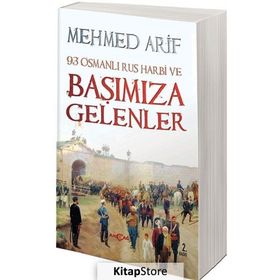 Başımıza Gelenler - Mehmed Arif Bey