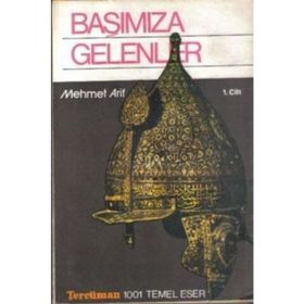 Başımıza Gelenler - Mehmet Arif