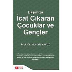 Başımıza İcat Çıkaran Çocuklar ve Gençler - Pegem Akademi Yayıncılık