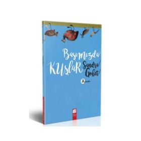 Başımızda Kuşlar - Sandra Gobet