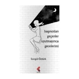 Başımızdan Geçenler Uyutmayınca Gecelerimi Songül Öztürk