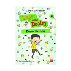 Başın Belada / Jasper John Dooley 4 / Caroline Adderson