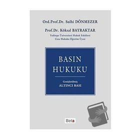Basın Hukuku - Sulhi Dönmezler Prof. Dr. Köksal Bayraktar Köksal Bayraktar