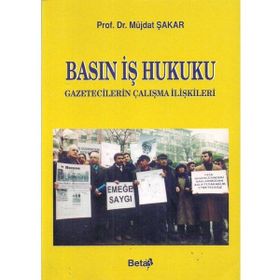 BASIN İŞ HUKUKU - MÜJDAT ŞAKAR
