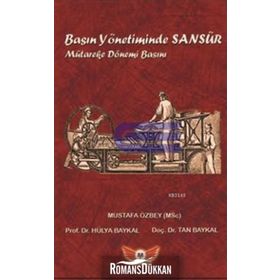 Basın Yönetiminde Sansür Mütareke Dönemi Basın - Tan Baykal