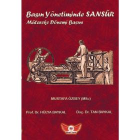 Basın Yönetiminde Sansür Mütareke Dönemi Basın - Tan Baykal