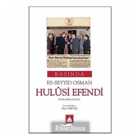 Basında Es-Seyyid Osman Hulusi Efendi - Musa Tektaş