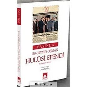 Basında Es-Seyyid Osman Hulusi Efendi - Musa Tektaş