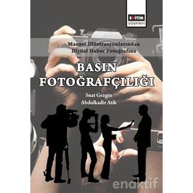 BASINDA FOTOĞRAFCILIK - SUAT GEZGIN