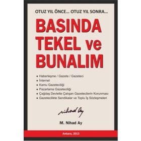 BASINDA TEKEL VE BUNALIM OTUZ YIL ÖNCE... OTUZ YIL SONRA... - M. NIHAD AY