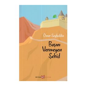 Başını Vermeyen Şehid - Ömer Seyfeddin