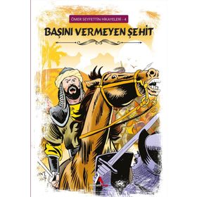 Başını Vermeyen Şehid - Ömer Seyfettin