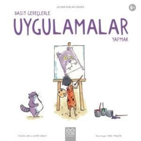 Basit Gereçlerle Uygulamalar Yapmak - Leo'nun İcatlar Dünyası - Kolektif