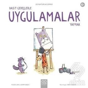 Basit Gereçlerle Uygulamalar Yapmak - Leo'nun İcatlar Dünyası - Kolektif