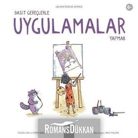 Basit Gereçlerle Uygulamalar Yapmak - Leo'nun İcatlar Dünyası - Kolektif