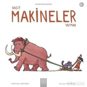 Basit Makineler Yapmak - Leo'nun İcatlar Dünyası - Kolektif