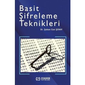 Basit Şifreleme Teknikleri Dr. Şaban Can Şenay