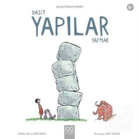 Basit Yapılar Yapmak - Leo'nun İcatlar Dünyası - Kolektif