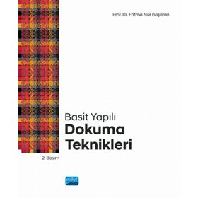 Basit Yapılı Dokuma Teknikleri Fatma Nur Başaran