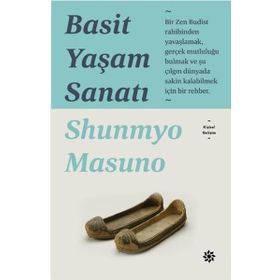 Basit Yaşam Sanatı - Shunmyo Masuno