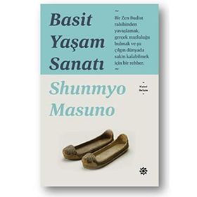 Basit Yaşam Sanatı - Shunmyo Masuno