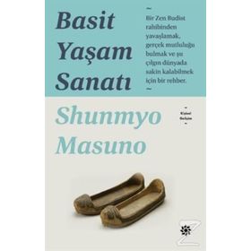 Basit Yaşam Sanatı - Shunmyo Masuno