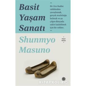 Basit Yaşam Sanatı - Shunmyo Masuno