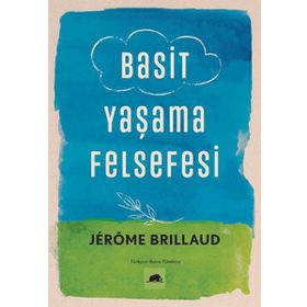 Basit Yaşama Felsefesi Jerome Brillaud