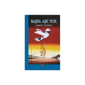 Başka Aşk Yok Ahmet Tahsin