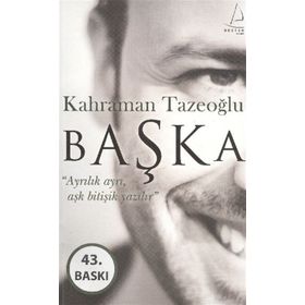 BAŞKA ''AYRILIK AYRI, AŞK BİTİŞİK YAZILIR'' - KAHRAMAN TAZEOĞLU