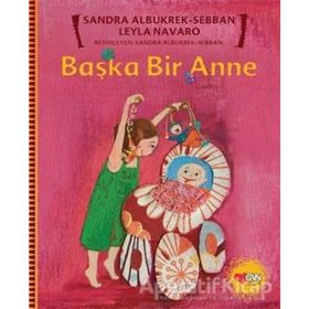 BAŞKA BIR ANNE - LEYLA NAVARO;SANDRA ALBUKREK