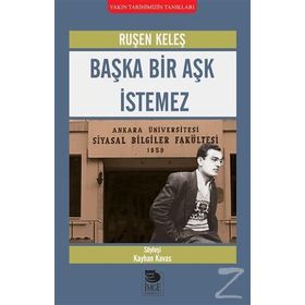 Başka Bir Aşk İstemez - Ruşen Keleş