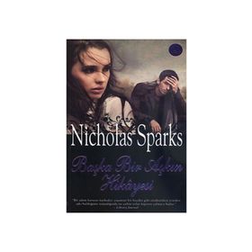 BAŞKA BIR AŞKIN HIKAYESI - NICHOLAS SPARKS