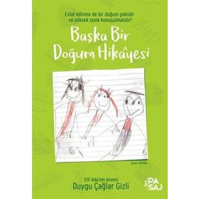 Başka Bir Doğum Hikayesi - Duygu Çağlar Gizli