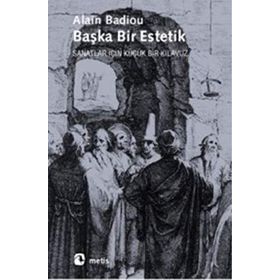 Başka Bir Estetik - Alain Badiou