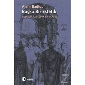 Başka Bir Estetik - Alain Badiou
