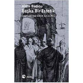 Başka Bir Estetik - Alain Badiou