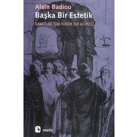 Başka Bir Estetik - Alain Badiou