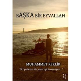 Başka Bir Eyvallah - Muhammet Keklik