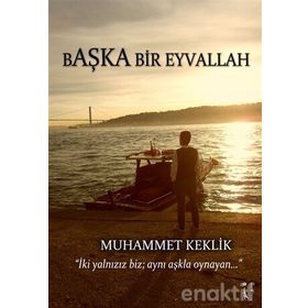 Başka Bir Eyvallah - Muhammet Keklik