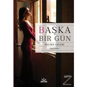 Başka Bir Gün - Melike Çelebi