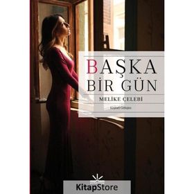 Başka Bir Gün - Melike Çelebi