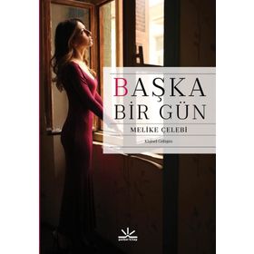 Başka Bir Gün - Melike Çelebi