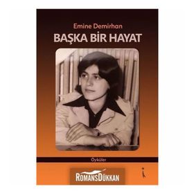 Başka Bir Hayat - Emine Demirhan