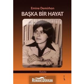 Başka Bir Hayat - Emine Demirhan