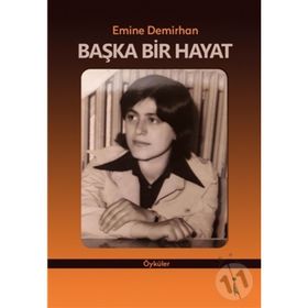 Başka Bir Hayat - Emine Demirhan