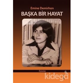 Başka Bir Hayat - Emine Demirhan